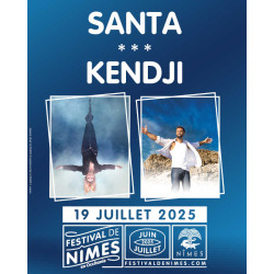 SANTA - KENDJI Festival de Nîmes moins cher