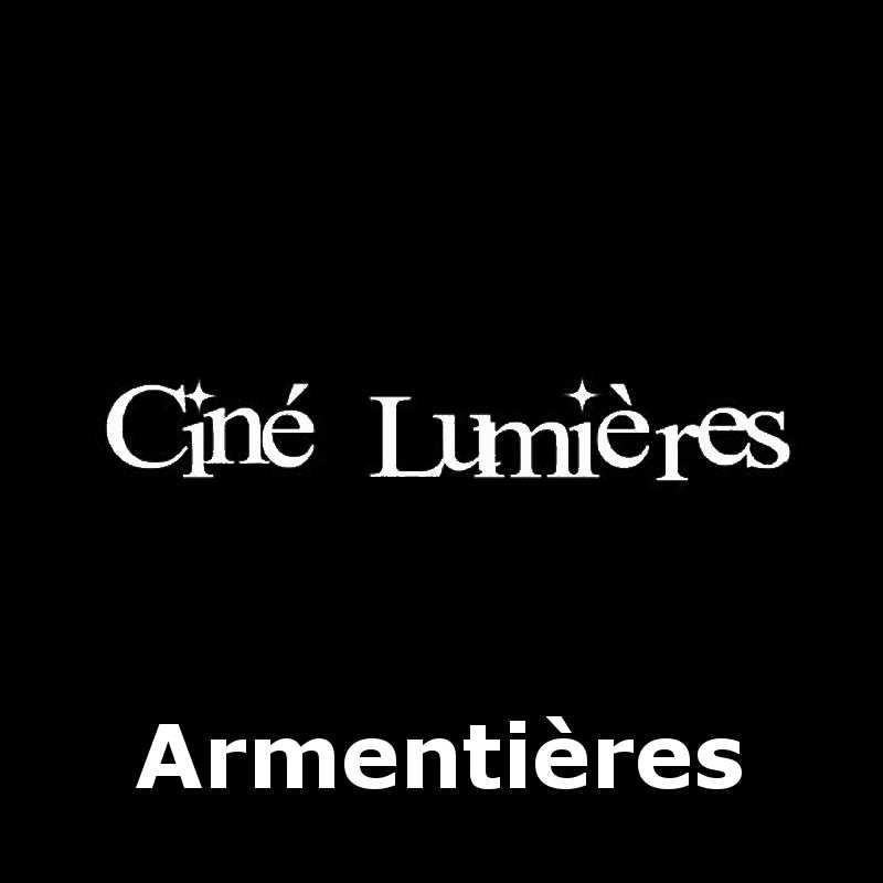 Place cinéma Ciné Lumières Armentières moins chère à 5,90€